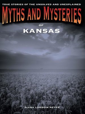 cover image of Myths and Mysteries of Kansas